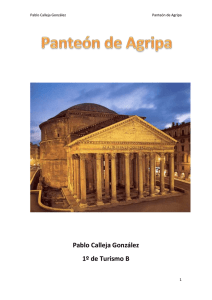 Pablo Calleja González 1º de Turismo B Panteón de Agripa