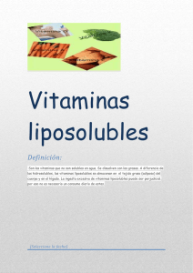 Vitaminas liposolubles Definición: