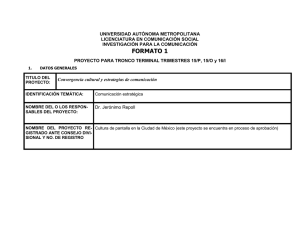 UNIVERSIDAD AUTÓNOMA METROPOLITANA LICENCIATURA EN COMUNICACIÓN SOCIAL INVESTIGACIÓN PARA LA COMUNICACIÓN