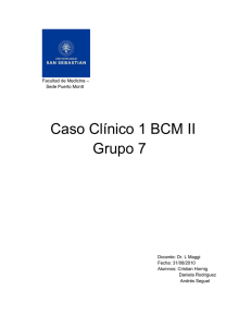 Facultad de Medicina – Sede Puerto Montt Caso Clínico 1 BCM II