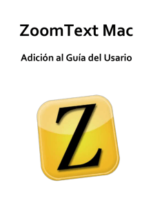 ZoomText Mac  Adición al Guía del Usario