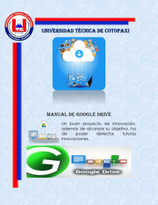 UNIVERSIDAD TÉCNICA DE COTOPAXI MANUAL DE GOOGLE DRIVE