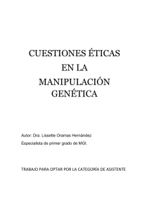 CUESTIONES ÉTICAS EN LA MANIPULACIÓN