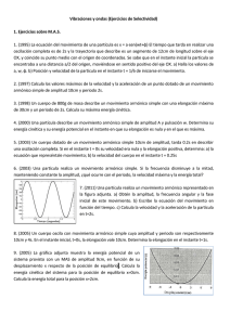 Vibraciones y ondas (Ejercicios de Selectividad) 1. Ejercicios sobre M.A.S.