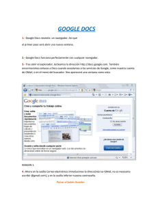 1.- Google Docs necesita un navegador. Así que