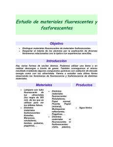 Estudio de materiales fluorescentes y fosforescentes Objetivo