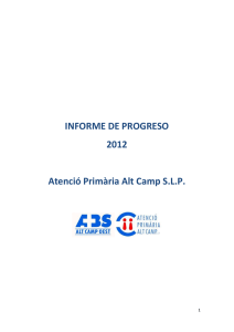INFORME DE PROGRESO 2012 Atenció Primària Alt Camp SLP
