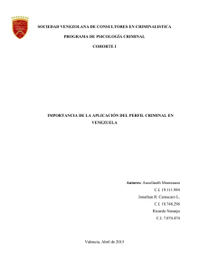 SOCIEDAD VENEZOLANA DE CONSULTORES EN CRIMINALISTICA PROGRAMA DE PSICOLOGÍA CRIMINAL COHORTE I