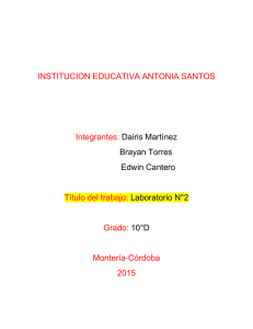 INSTITUCION EDUCATIVA ANTONIA SANTOS Integrantes: Título del trabajo: