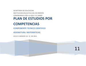 PLAN DE ESTUDIOS POR COMPETENCIAS COMPONENTE TECNICO CIENTIFICO ASIGNATURA: MATEMATICAS