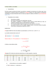 9. Enlace metálico y los metales Características: Se forma cuando