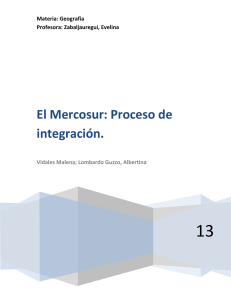 El Mercosur: Proceso de integración.