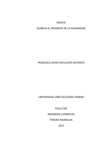 ENSAYO QUÍMICA EL PROGRESO DE LA HUMANIDAD  FRANCISCO JAVIER SEPULVEDA RESTREPO