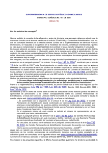 Hemos  recibido  la  consulta  de ... SUPERINTENDENCIA DE SERVICIOS PÚBLICOS DOMICILIARIOS CONCEPTO JURÍDICA No. 107 DE 2011