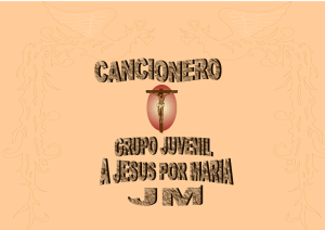 CANCIONERO - Grupo Juvenil a Jesús por María