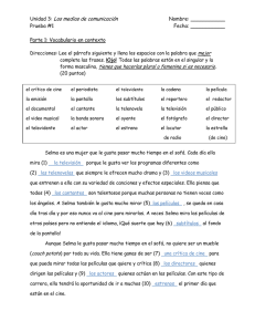 Unidad 3: Los medios de comunicación Nombre: ______ Prueba #1