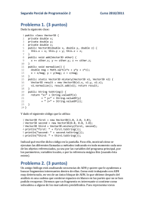Problema 1. (3 puntos) Segundo Parcial de Programación 2 Curso 2010/2011