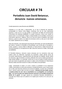 CIRCULAR # 74 Periodista Juan David Betancur, denuncia  nuevas amenazas.