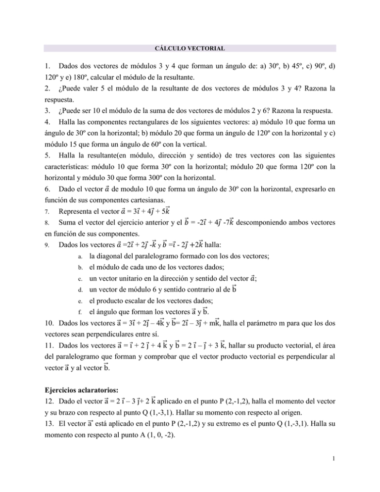 CÁLCULO VECTORIAL Dados Dos Vectores De Módulos 3 Y 4 Que