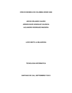 CRISI ECONOMICA EN COLOMBIA DESDE 2008 ARCOS ORLANDO CALERO