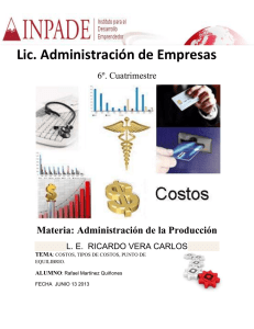 Lic. Administración de Empresas Materia: Administración de la Producción 6º. Cuatrimestre