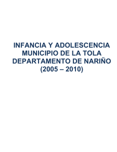INFANCIA Y ADOLESCENCIA MUNICIPIO DE LA TOLA DEPARTAMENTO DE NARIÑO – 2010)