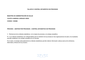 TALLER N1 CONTROL ESTADÍSTICO DE PROCESOS  MAESTRÍA EN ADMINISTRACIÓN DE SALUD