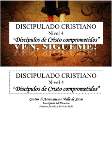 DISCIPULADO CRISTIANO  Discípulos de Cristo comprometidos” Nivel 4