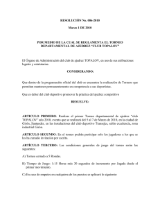 RESOLUCIÓN No. 006-2010 Marzo 1 DE 2010 DEPARTAMENTAL DE AJEDREZ “CLUB TOPALOV”