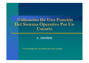 Utilizaci&oacute;n De Una Funci&oacute;n Del Sistema Operativo Por Un Usuario s. candela