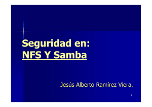 Seguridad en: NFS Y Samba Jesús Alberto Ramírez Viera. 1