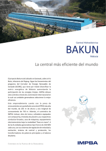 BAKUN La central más eficiente del mundo Central Hidroeléctrica Malasia
