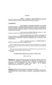 VISTO Direcci&oacute;n de Educaci&oacute;n Superior eleva a consideraci&oacute;n el Dise&ntilde;o Curricular... Tecnicatura Superior en Instalaci&oacute;n y Mantenimiento de Sistemas de C&oacute;mputo;...