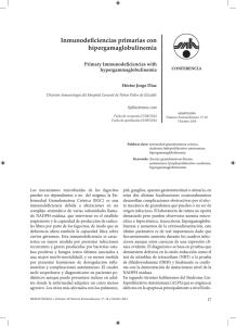 Inmunodeficiencias primarias con hipergamaglobulinemia Primary Immunodeficiencies with hypergammaglobulinemia