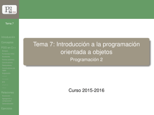 Tema 7: Introducción a la programación orientada a objetos Programación 2 Tema 7