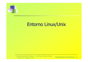 Entorno Linux/Unix 1 © Alexis Quesada Arencibia – José Miguel Santos Espino