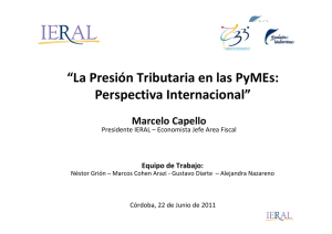 &ldquo;La Presi&oacute;n Tributaria en las PyMEs: Perspectiva Internacional&rdquo; Marcelo Capello Equipo de Trabajo: