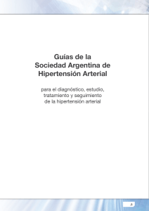 Guías de la Sociedad Argentina de Hipertensión Arterial: para el diagnóstico, estudio, tratamiento y seguimiento de la hipertensión arterial (2014).