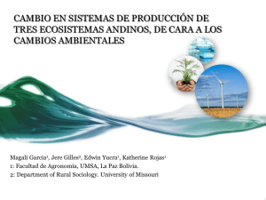 Cambio en sistemas de producción de tres ecosistemas andinos, de cara a los cambios ambientales. Jere Gilles, University of Missouri y Edwin Yucra, UMSA