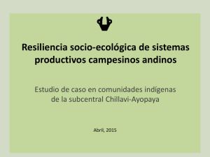 Resiliencia socio-ecológica de sistemas productivos campesinos andinos. Estudio de caso en comunidades indígenas de la subcentral Chillavi-Ayopaya. Heber Araujo, CENDA