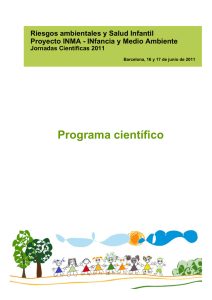 Programa científico Riesgos ambientales y Salud Infantil Jornadas Científicas 2011