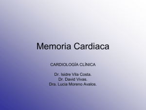 Memoria Cardiaca CARDIOLOGÍA CLÍNICA  Dr. Isidre Vila Costa.