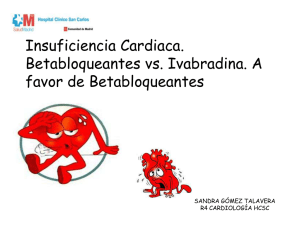 Insuficiencia Cardiaca.Betabloqueantes vs. Ivabradina. A favor de Betabloqueantes