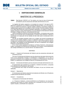 Real Decreto 1367/2011, de 7 de octubre, por el que se crea el Comisionado del Gobierno para las actuaciones derivadas del terremoto de Lorca . (Boletín oficial del Estado número 243 de 8 de octubre de 2011)