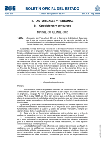 Resolución de 27 de julio de 2011, de la Secretaría de Estado de Seguridad, por la que se convoca concurso general en los servicios centrales de la Secretaría General de Instituciones Penitenciarias y del Organismo Autónomo Trabajo Penitenciario y Formación para el Empleo. (Boletín oficial del Estado numero 213 de 5 de septiembre de 2011)