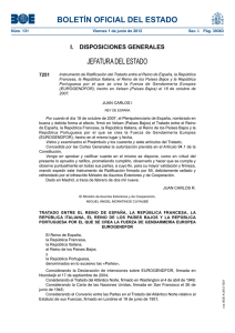 Instrumento de Ratificación d el Tratado entre el Reino de España, la República Francesa, la República Italiana, el Reino de los Países Bajos y la República Portuguesa por el que se crea la Fuerza de Gendarmería Europea (EUROGENDFOR), hecho en Velsen (Países Bajos) el 18 de octubre de 2007.