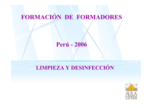 FORMACIÓN  DE  FORMADORES Perú - 2006 LIMPIEZA Y DESINFECCIÓN