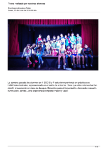 La semana pasada los alumnos de 1 ESO B y... habilidades teatrales, representando en el salón de actos las obras...