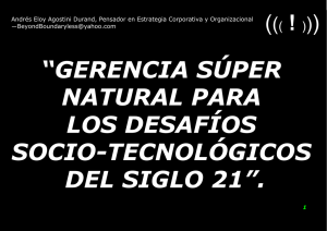 Gerencia Super Natural para los Desafios Socio-Tecnologicos del Siglo 21
