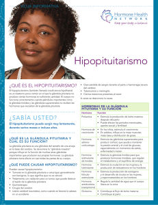 hipopituitarismo ¿Qué es el hipopituitarismo? Fact Sheet hOJa INFORMatIVa